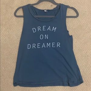 Dream on Dreamer tank